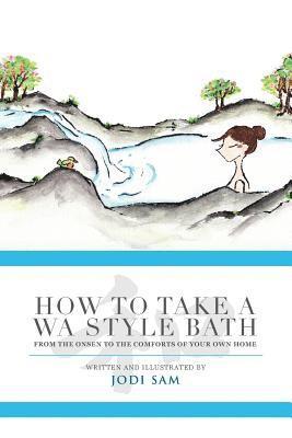 How to Take a Wa Style Bath: From the Onsen to the Comforts of Your Own Home 1