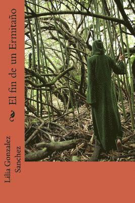 Lilia Gonzalez Sanchez - El Fin de Un Ermita, Häftad