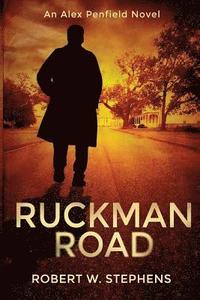 bokomslag Ruckman Road: An Alex Penfield Novel