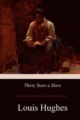 Thirty Years a Slave 1