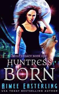 bokomslag Huntress Born