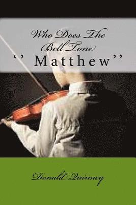 Who Does The Bell Tone: '' Matthew'' 1