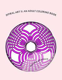 bokomslag Spiral Art II: An Adult Coloring Book