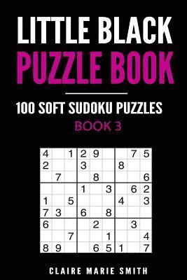 bokomslag Little Black Puzzle Book: 100 Soft Sudoku Puzzles