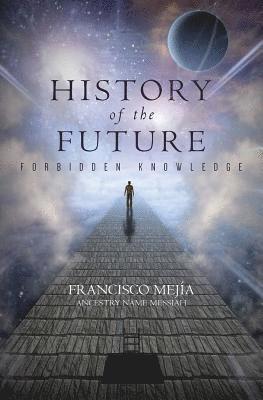 bokomslag History of the Future: Forbidden Knowledge