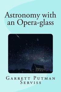 bokomslag Astronomy with an Opera-glass