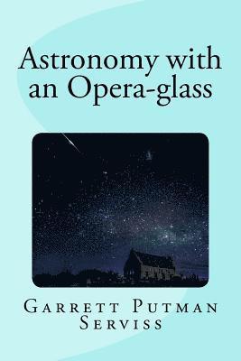Astronomy with an Opera-glass