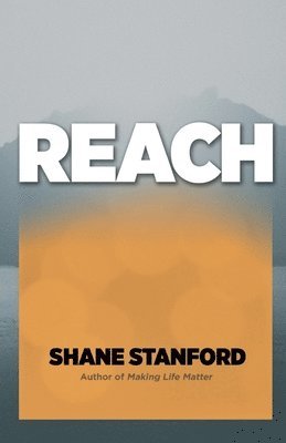 Shane Stanford - Reach, Häftad