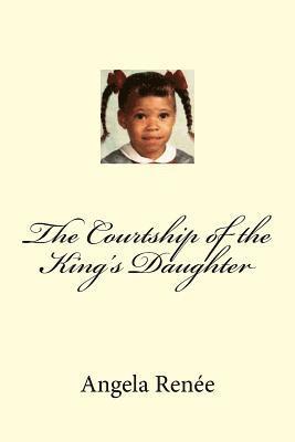 The Courtship of the King's Daughter 1