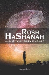 bokomslag Rosh HaShanah and The Messianic Kingdom To Come