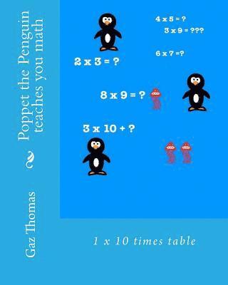 Poppet the Penguin teaches you math: 1 - 10 times tables 1