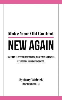 Make Your Old Content New Again 1