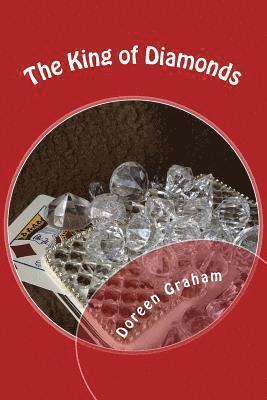 Doreen Joy Graham - The King of Diamonds: Book 3 of the Carly and Sam Davenport Trilogy, Häftad