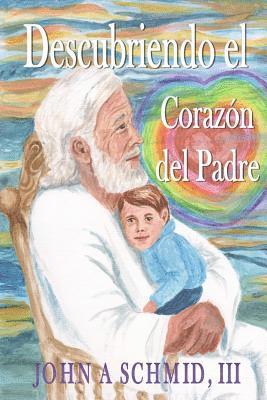 bokomslag Descubriendo el Corazon del Padre: Amor conforme al Nuevo Testamento