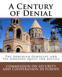 bokomslag A Century of Denial: The Armenian Genocide and the Ongoing Quest for Justice