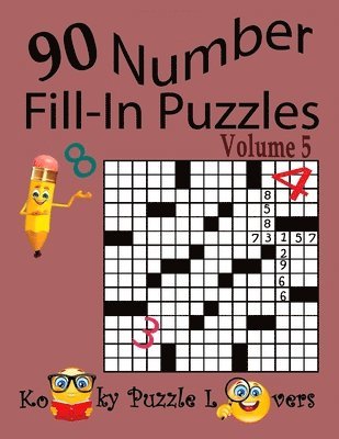 bokomslag Number Fill-In Puzzles, Volume 5, 90 Puzzles