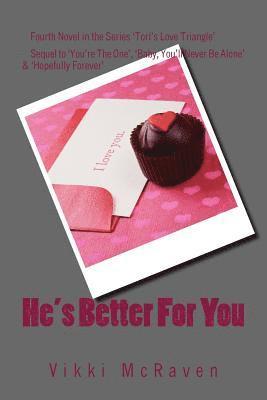 He's Better For You 1