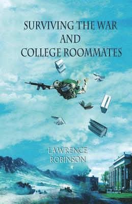 Surviving the War and College Roommates 1