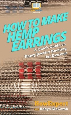 How to Make Hemp Earrings: A Quick Guide on Hemp Jewelry Knotting for Earrings 1