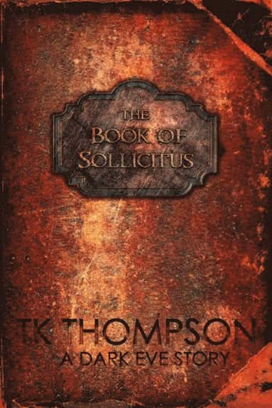 bokomslag The Book of Sollicitus: A Dark Eve Story