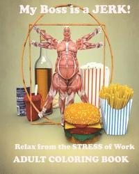 bokomslag My boss is a jerk!: Relax from the stress of work!