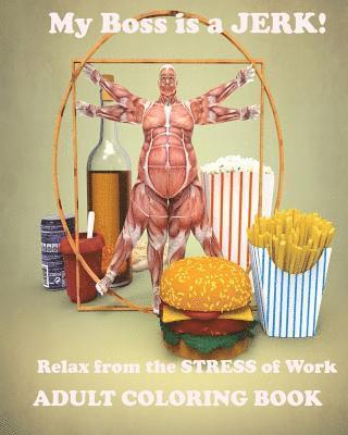 Paul a. Ibbetson - My boss is a jerk!: Relax from the stress of work!, Häftad