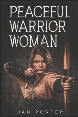 bokomslag Peaceful Warrior Woman