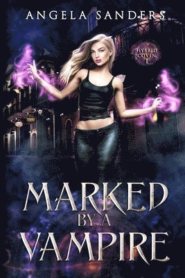 bokomslag Marked By A Vampire (The Hybrid Coven Book 1)