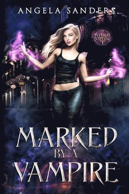 Marked By A Vampire (The Hybrid Coven Book 1)