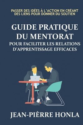 bokomslag Guide pratique du mentorat pour faciliter les relations d'apprentissage éfficaces