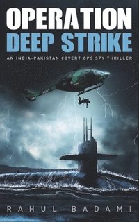 bokomslag Operation Deep Strike: An India-Pakistan Covert Ops Spy Thriller