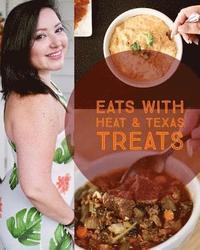 bokomslag Eats with Heat & Texas Treats: Tasty Carb Swaps