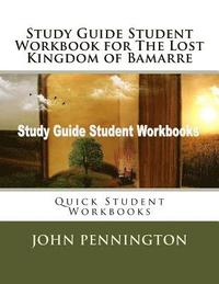 bokomslag Study Guide Student Workbook for The Lost Kingdom of Bamarre: Quick Student Workbooks
