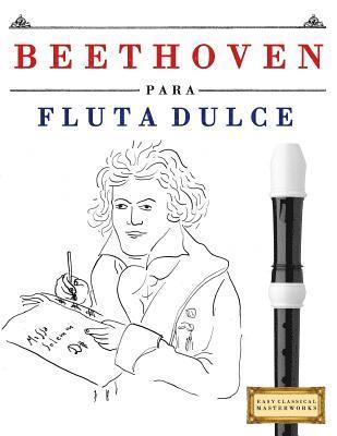 Beethoven Para Flauta Dulce: 10 Piezas F 1