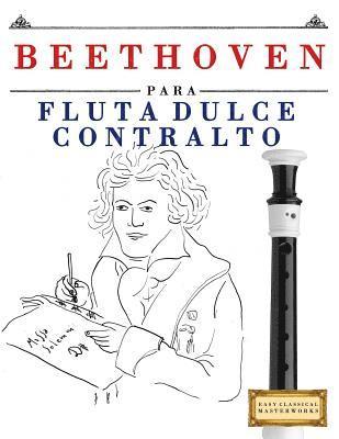 Beethoven Para Flauta Dulce Contralto: 10 Piezas F 1