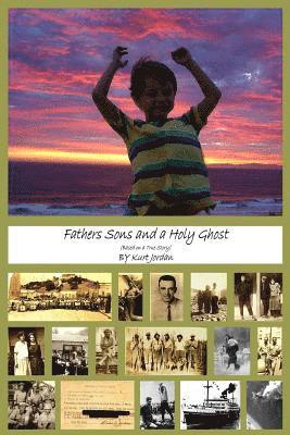 Fathers Sons And A Holy Ghost 1