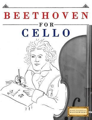 Beethoven for Cello: 10 Easy Themes for Cello Beginner Book 1