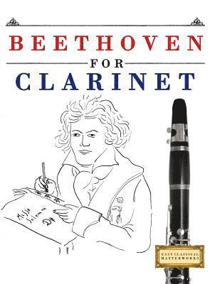Easy Classical Masterworks - Beethoven for Clarinet: 10 Easy Themes for Clarinet Beginner Book, Häftad