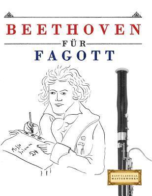 Beethoven für Fagott: 10 Leichte Stücke für Fagott Anfänger Buch 1