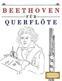 bokomslag Beethoven für Querflöte: 10 Leichte Stücke für Querflöte Anfänger Buch