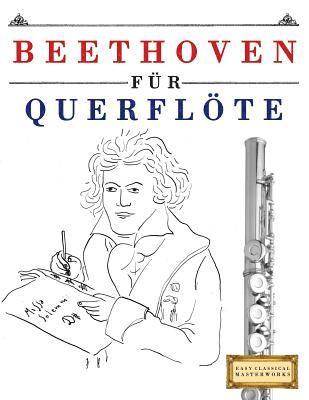 bokomslag Beethoven für Querflöte: 10 Leichte Stücke für Querflöte Anfänger Buch