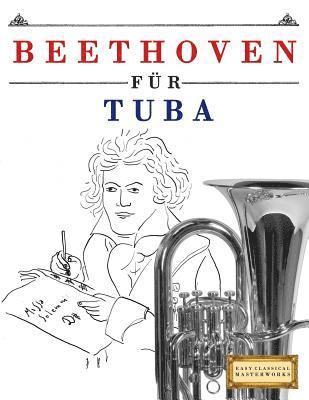 bokomslag Beethoven für Tuba: 10 Leichte Stücke für Tuba Anfänger Buch