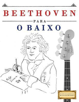 Beethoven para o Baixo: 10 peças fáciles para o Baixo livro para principiantes 1