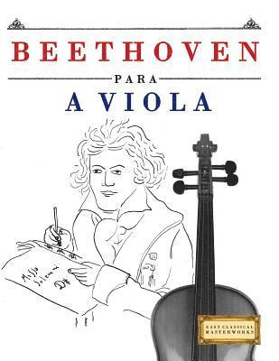 bokomslag Beethoven para a Viola: 10 peças fáciles para a Viola livro para principiantes