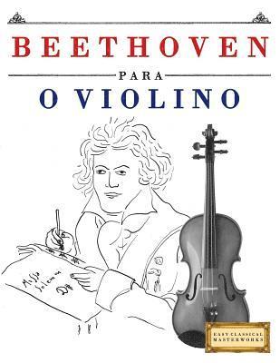 Beethoven para o Violino: 10 peças fáciles para o Violino livro para principiantes 1