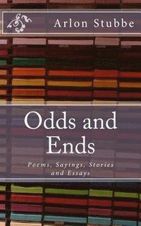 bokomslag Odds and Ends: Poems, Sayings, Stories and Essays