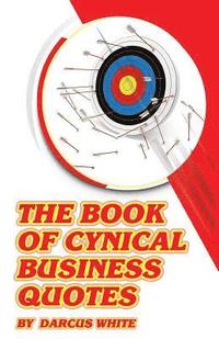 bokomslag The Book of Cynical Business Quotes