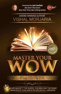 bokomslag Master Your WOW: Discover The Real Secret of The Rich