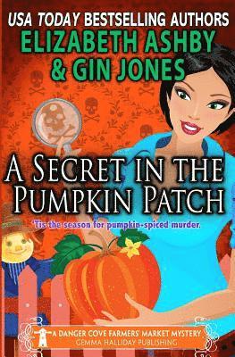 Elizabeth Ashby, Gin Jones - Secret in the Pumpkin Patch, Häftad