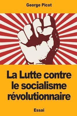 bokomslag La Lutte contre le socialisme révolutionnaire